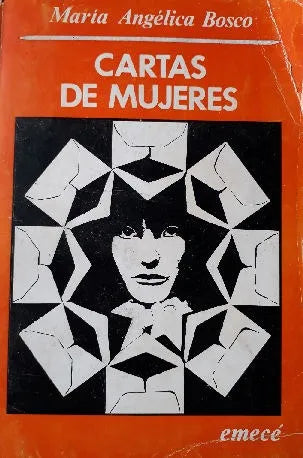 Libro usado en venta: Cartas de mujeres de Maria Angelica Bosco; editorial Emece impreso en 1975 realizamos envios a todo el mundo.1