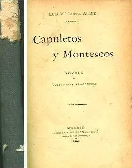 Libro usado en venta: Capuletos y Montescos de Luis M. Lopez Allue; editorial Fernando Fe impreso en 1900 realizamos envios a todo el mundo.1