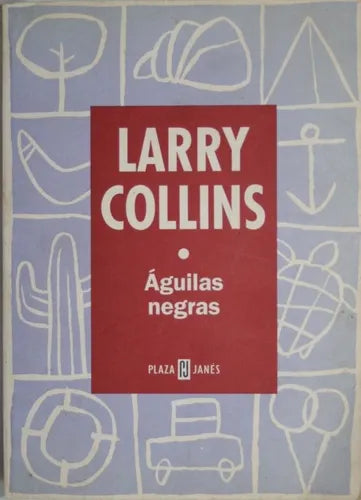 Libro usado en venta: ?guilas negras de Larry Collins; editorial Plaza & Janés impreso en 1998 realizamos envios a todo el mundo.1