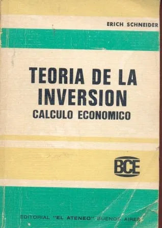 Libro usado en venta: Teoria de la inversion - calculo economico de Erich Schneider; editorial El Ateneo impreso en 1978 envios a todo el mundo.1