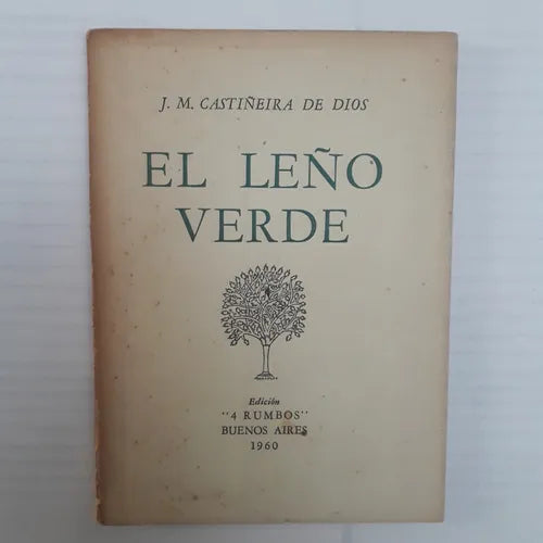 Libro usado en venta: El le?o verde de J. M. Castiñeira de Dios; editorial 4 Rumbos impreso en 1960 realizamos envios a todo el mundo.1
