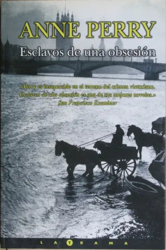 Libro usado en venta: Esclavos de una obsesion de Anne Perry; editorial Ediciones B impreso en 2002 realizamos envios a todo el mundo.1