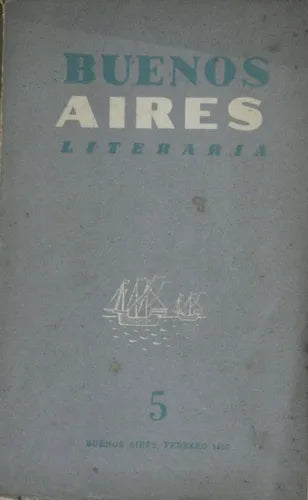 Libro usado en venta: Buenos Aires Literaria - A?o 1 N? 5 de Autores - Varios; editorial Sudamericana impreso en 1953 envios a todo el mundo.1