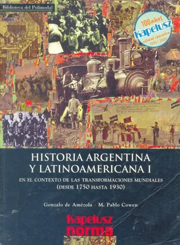 Libro usado en venta: Historia Argentina y Latinoamericana I de Gonzalo de Amezola - M. Pablo Cowen; editorial Kapelusz - Norma impreso en 2005.1
