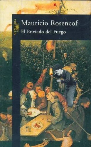 Libro usado en venta: El enviado del fuego de Mauricio Rosencof; editorial Alfaguara impreso en 2005 realizamos envios a todo el mundo.1