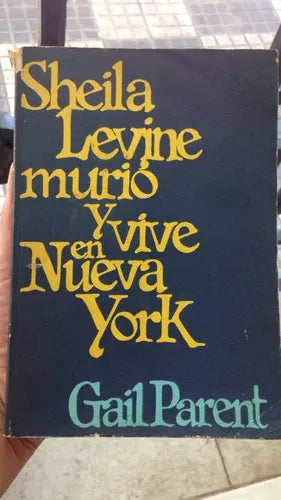 Libro usado en venta: Sheila Levine murio y vive en Nueva York de Gail Parent; editorial Javier Vergara impreso en 1975 envios a todo el mundo.1