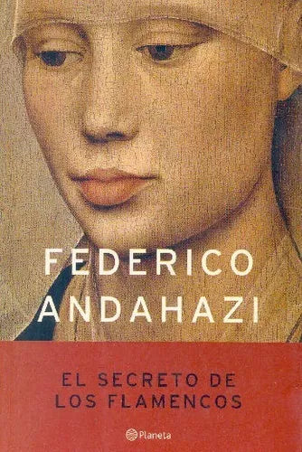Libro usado en venta: El secreto de los flamencos de Federico Andahazi; editorial Planeta impreso en 2002 realizamos envios a todo el mundo.1