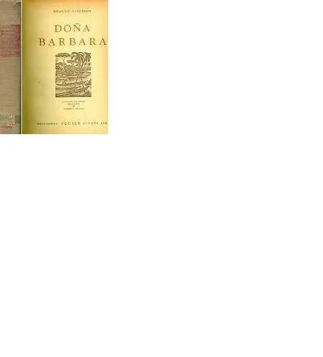 Libro usado en venta: Do?a Barbara de Romulo Gallegos; editorial Jacobo Peuser impreso en 1945 realizamos envios a todo el mundo.1