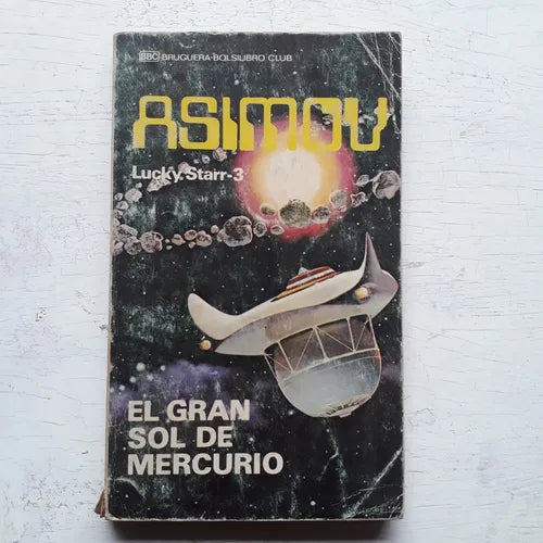 Libro usado en venta: Lucky Starr-3 el gran sol de mercurio de Isaac Asimov; editorial Bruguera impreso en 1976 realizamos envios a todo el mundo.1