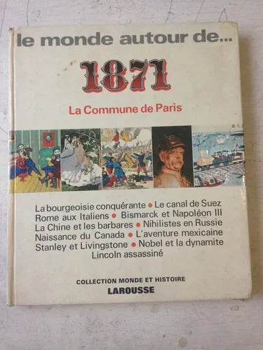 Libro usado en venta: Le monde autour de 1871 - La commune de Paris; editorial Larousse impreso en 1971 realizamos envios a todo el mundo.1