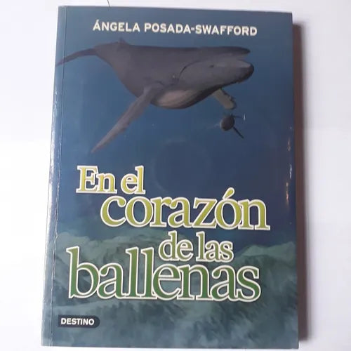 Libro usado en venta: En el corazon de las ballenas (Contiene CD) de Angela Posada-Swafford; editorial Destino impreso en 2007 envios a todo el mundo.1