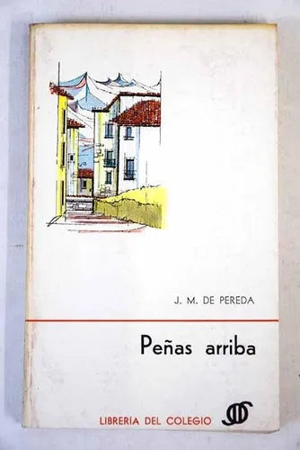 Libro usado en venta: Pe?as arriba de Jose Maria De Pereda; editorial Huemul impreso en 1966 realizamos envios a todo el mundo.1