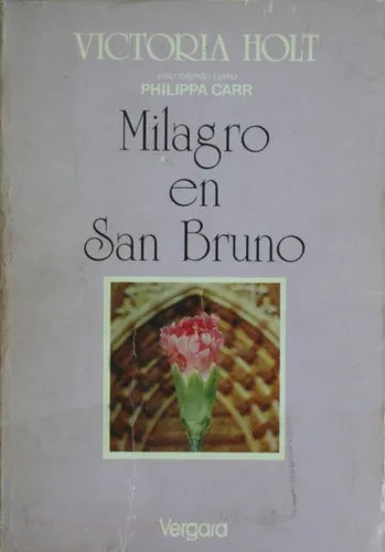 Libro usado en venta: Milagro en San Bruno de Victoria Holt; editorial Javier Vergara impreso en 1977 realizamos envios a todo el mundo.1