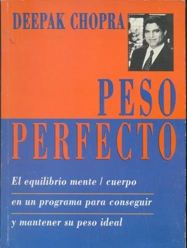 Libro usado en venta: Peso perfecto de Deepak Chopra; editorial Javier Vergara impreso en 1996 realizamos envios a todo el mundo.1