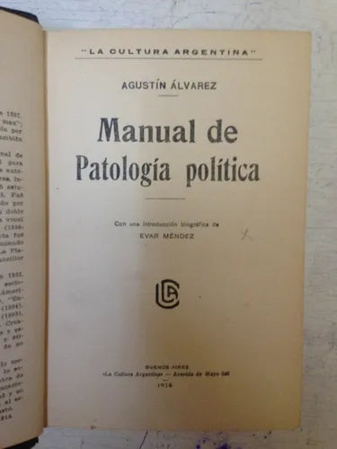 Libro usado en venta: Manual de patologia politica de Agustin Alvarez; editorial La Cultura Argentina impreso en 1916 envios a todo el mundo.1
