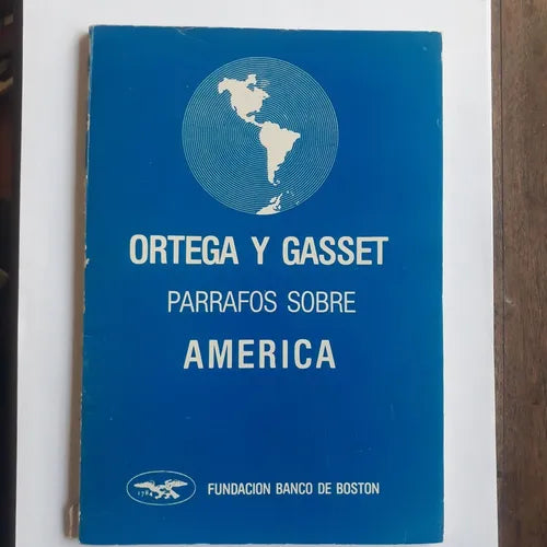 Libro usado en venta: Parrafos sobre America de Jose Ortega y Gasset; editorial Fundacion Banco de Boston impreso en 1983 envios a todo el mundo.1