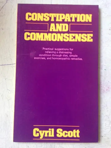 Libro usado en venta: Constipation and commonsense de Cyril Scott; editorial Athene Publishing impreso en 1977 realizamos envios a todo el mundo.1