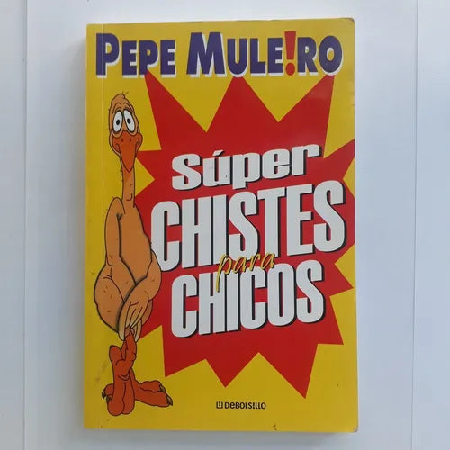 Libro usado en venta: Super chistes para chicos de Pepe Muleiro; editorial DeBolsillo impreso en 2006 realizamos envios a todo el mundo.1