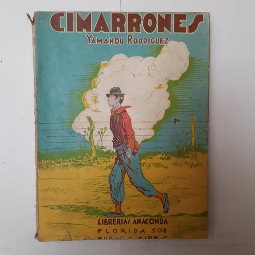 Libro usado en venta: Cimarrones - Cuentos camperos (Ineditos) de Yamandu Rodriguez; editorial Anaconda impreso en 1933 envios a todo el mundo.1