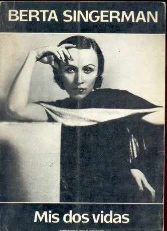 Libro usado en venta: Mis dos vidas de Berta Singerman; editorial Tres Tiempos impreso en 1981 realizamos envios a todo el mundo.1