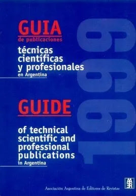 Libro usado en venta: Tecnicas cientificas y profesionales en Arg. de Guia de Publicaciones; Asociacion Argentina de Editores de Revistas impreso 19991.1