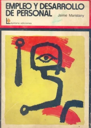 Libro usado en venta: Empleo y desarrollo de personal de Jaime Maristany; editorial Layetana impreso en 1978 realizamos envios a todo el mundo.1