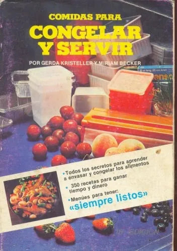 Libro usado en venta: Comidas para congelar y servir de Gerda Kristeller - Miriam Becker; editorial Kribe impreso en 1986 envios a todo el mundo.1