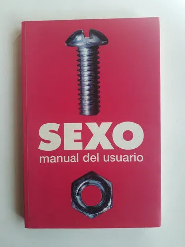 Libro usado en venta: Sexo - Manual de usuario de Stephen Arnott; editorial Javier Vergara impreso en 2003 realizamos envios a todo el mundo.1