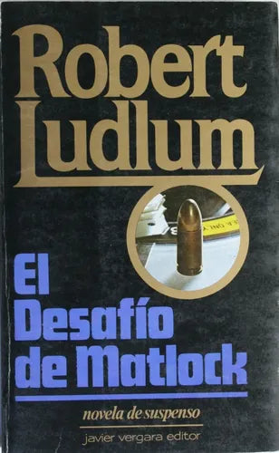 Libro usado en venta: El desaf?o de Matlock de Robert Ludlum; editorial Javier Vergara impreso en 1982 realizamos envios a todo el mundo.1