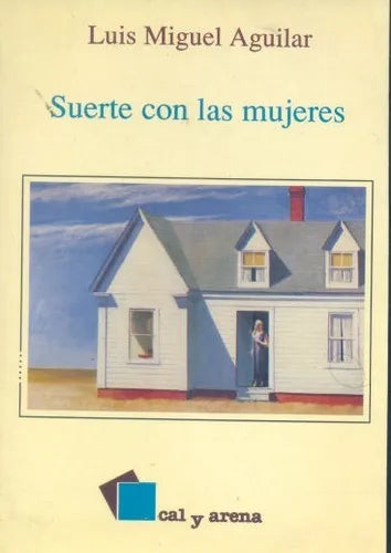Libro usado en venta: Suerte con las mujeres de Luis Miguel Aguilar; editorial Cal y Arena impreso en 1992 realizamos envios a todo el mundo.1
