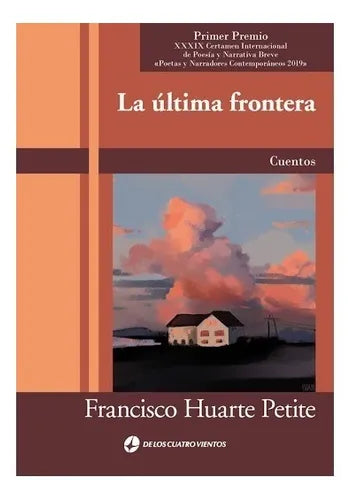 Libro usado en venta: La ultima frontera de Francisco Huarte Petite; editorial De los cuatro vientos impreso en 2020 realizamos envios a todo el mundo.1