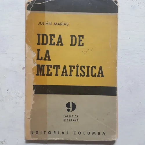 Libro usado en venta: Idea de la metafisica de Julian Marias; editorial Columba impreso en 1962 realizamos envios a todo el mundo.1