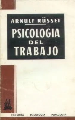 Libro usado en venta: Psicologia del trabajo de Arnulf Russel; editorial Morata impreso en 1968 realizamos envios a todo el mundo.1