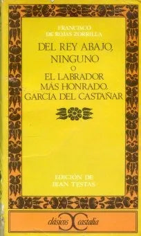 Libro usado en venta: Del rey abajo, ninguno de Francisco de Rojas Zorrilla; editorial Castalia impreso en 1972 realizamos envios a todo el mundo.1