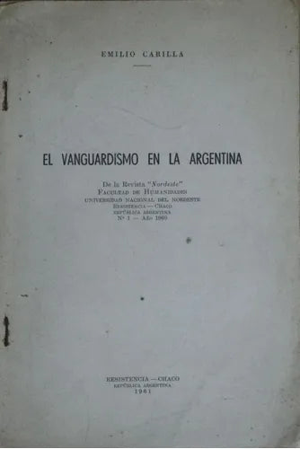 Libro usado en venta: El vanguardismo en la Argentina de Emilio Carilla; editorial Argentina impreso en 1961 realizamos envios a todo el mundo.1