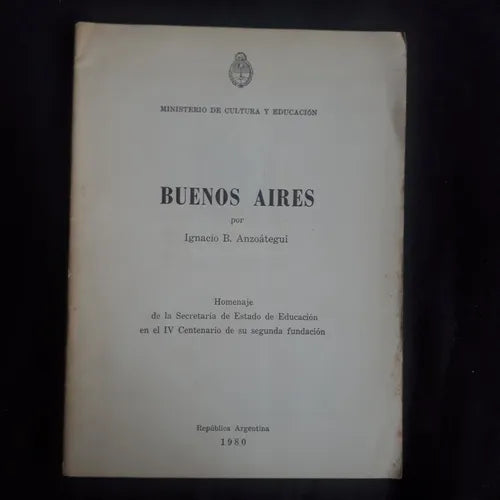 Libro usado en venta: Buenos Aires por Ignacio Anzoategui de Cultura y Educacion; impreso en 1980 realizamos envios a todo el mundo.1