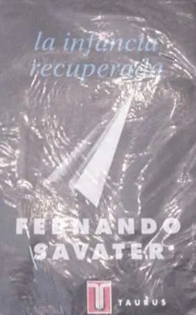 Libro usado en venta: La infancia recuperada de Fernando Savater; editorial Taurus impreso en 1994 realizamos envios a todo el mundo.1