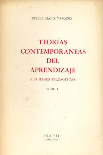Libro usado en venta: Teorias contemporaneas del aprendizaje: Sus bases filosoficas. de Stella Maris Vazquez; editorial Ciafic impreso en 1979.1