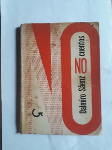 Libro usado en venta: NO (Cuentos) de Dalmiro Saenz; editorial Juan Goyanarte impreso en 1960 realizamos envios a todo el mundo.1