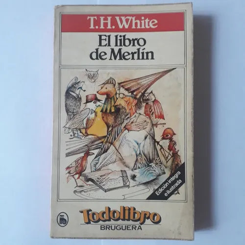Libro usado en venta: El libro de Merlin de Terence H. White; editorial Bruguera impreso en 1981 realizamos envios a todo el mundo.1