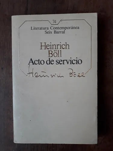 Libro usado en venta: Acto de servicio de Heinrich Boll; editorial Seix Barral impreso en 1986 realizamos envios a todo el mundo.1
