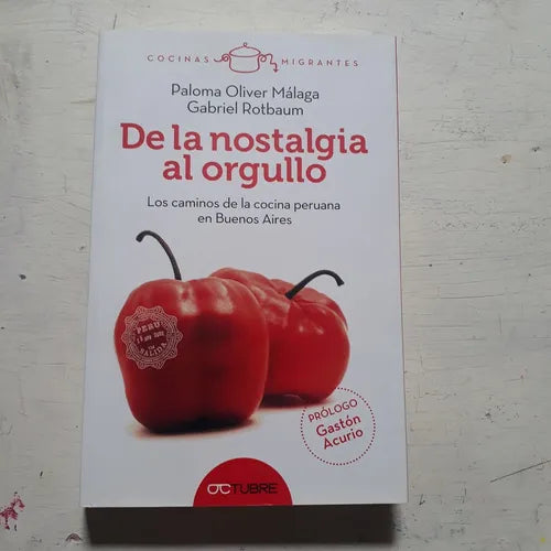Libro usado en venta: De la nostalgia al orgullo de Paloma Oliver Malaga - Gabriel Rotbaum; editorial Octubre impreso en 2015 envios a todo el mundo.1