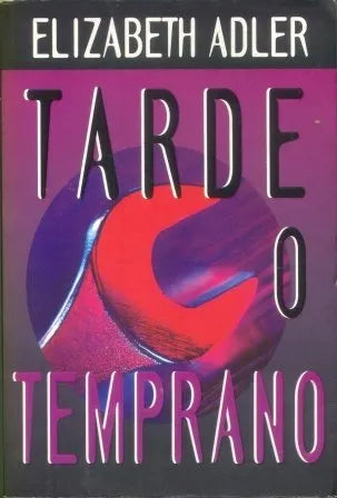 Libro usado en venta: Tarde o temprano de Elizabeth Adler; editorial Javier Vergara impreso en 1998 realizamos envios a todo el mundo.1