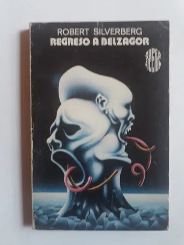 Libro usado en venta: Regreso a Belzagor de Robert Silverberg; editorial Martinez Roca impreso en 1981 realizamos envios a todo el mundo.1