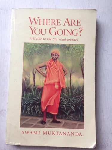 Libro usado en venta: Where are you going? de Swami Muktananda; editorial Siddha Yoga impreso en 1994 realizamos envios a todo el mundo.1