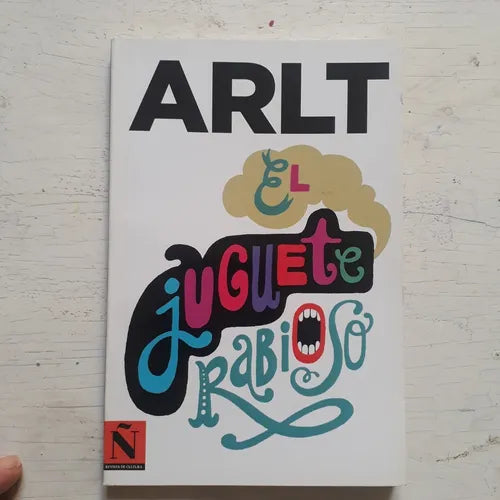Libro usado en venta: El juguete rabioso de Roberto Arlt; editorial AGEA impreso en 2014 realizamos envios a todo el mundo.1