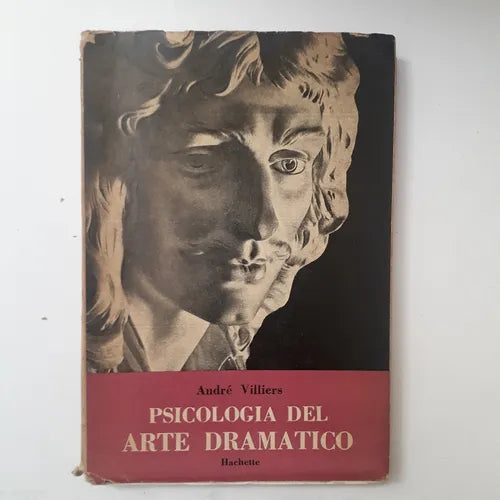Libro usado en venta: Psicologia del arte dramatico de Andre Villiers; editorial Hachette impreso en 1955 realizamos envios a todo el mundo.1