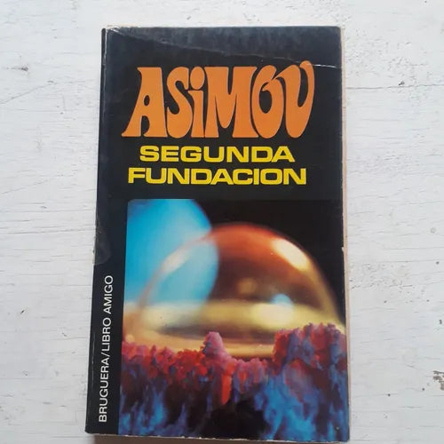 Libro usado en venta: Segunda fundacion de Isaac Asimov; editorial Bruguera impreso en 1976 realizamos envios a todo el mundo.1