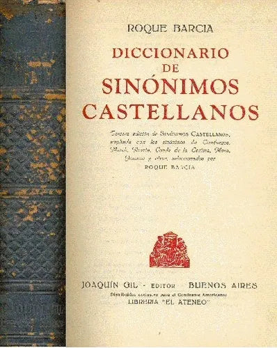 Libro usado en venta: Diccionario de sinonimos castellanos de Roque Barcia; editorial Joaquin Gil impreso en 1944 realizamos envios a todo el mundo.1