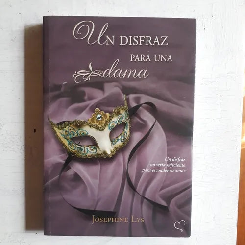 Libro usado en venta: Un disfraz para una dama de Josephine Lys; editorial Vestales impreso en 2009 realizamos envios a todo el mundo.1